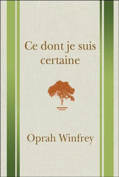 Ce dont je suis certaine