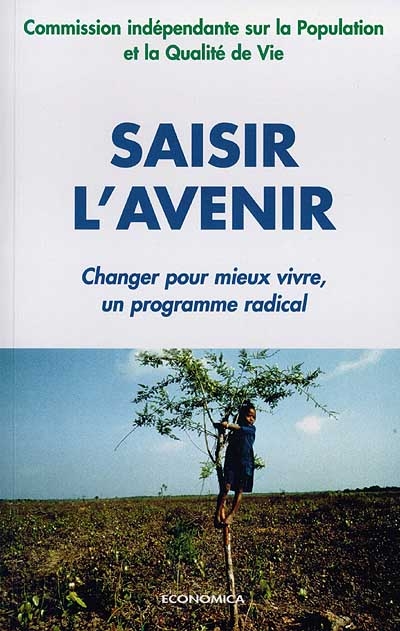 Saisir l'avenir : changer pour mieux vivre, un programme radical