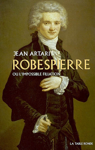 Robespierre ou L'impossible filiation