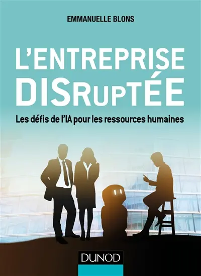 L'entreprise disruptée : les défis de l'IA pour les ressources humaines