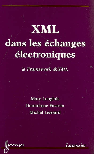 XML dans les échanges électroniques : le framework ebXML