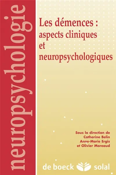 Actualités sur les démences : aspects cliniques et neuropsychologiques