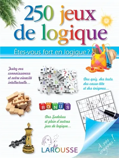 250 jeux de logique : êtes-vous fort en logique ?