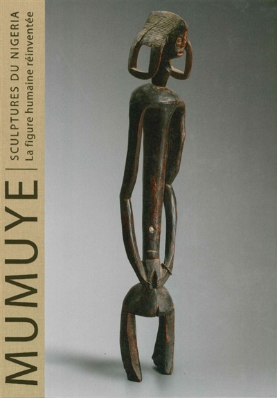 Mumuye, sculptures du Nigéria : la figure humaine réinventée