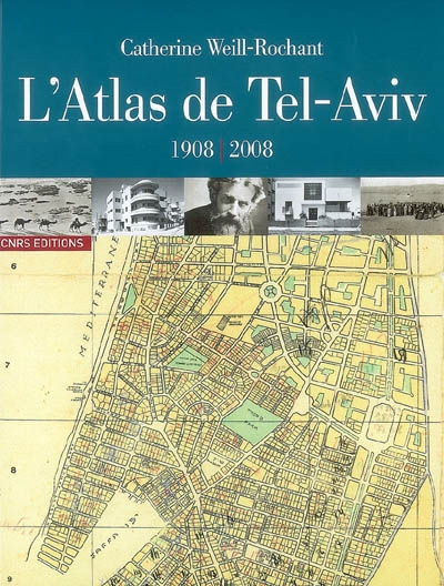 L'atlas de Tel-Aviv : 1908-2008