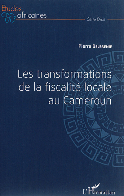 Les transformations de la fiscalité locale au Cameroun