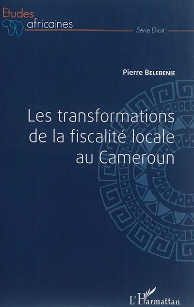 Les transformations de la fiscalité locale au Cameroun