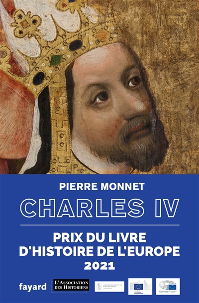 Charles IV : un empereur en Europe