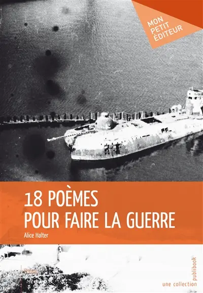 18 poèmes pour faire la guerre