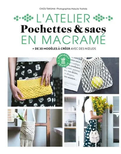 Pochettes & sacs en macramé : + de 20 modèles à créer avec des noeuds