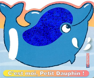 C'est moi, petit dauphin !