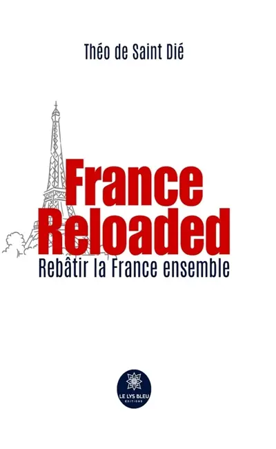 France Reloaded : Rebâtir la France ensemble