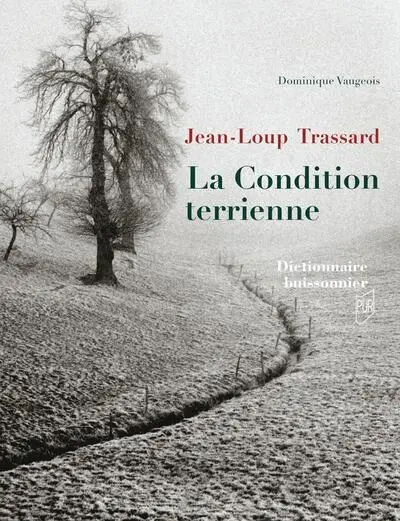 Jean-Loup Trassard, la condition terrienne : dictionnaire buissonnier