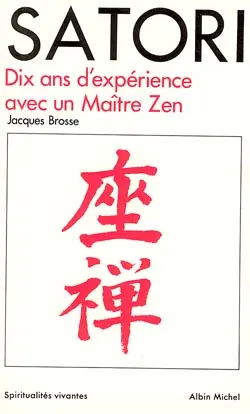 Satori : dix ans d'expérience avec un maître zen