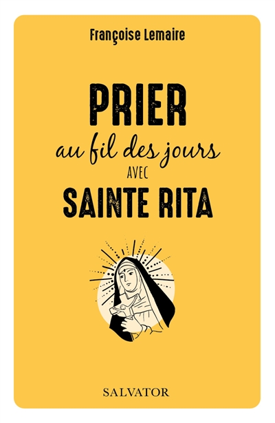 Prier au fil des jours avec sainte Rita