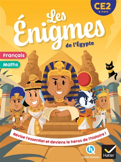 Les énigmes de l'Egypte, CE2, 8-9 ans : français, maths : révise l'essentiel et deviens le héros de l'histoire !