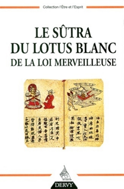 Le sutrâ du lotus blanc de la loi merveilleuse