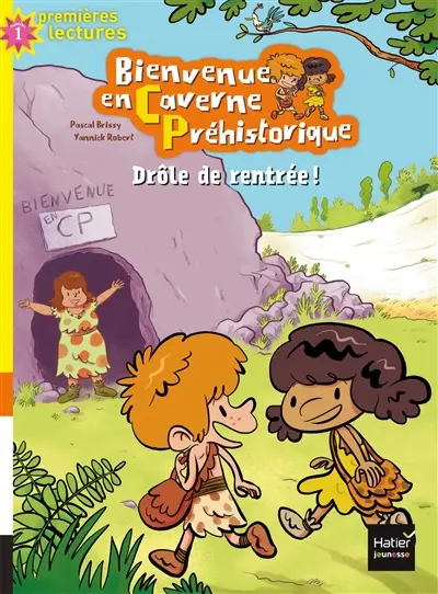 Bienvenue en caverne préhistorique. Vol. 1. Drôle de rentrée !