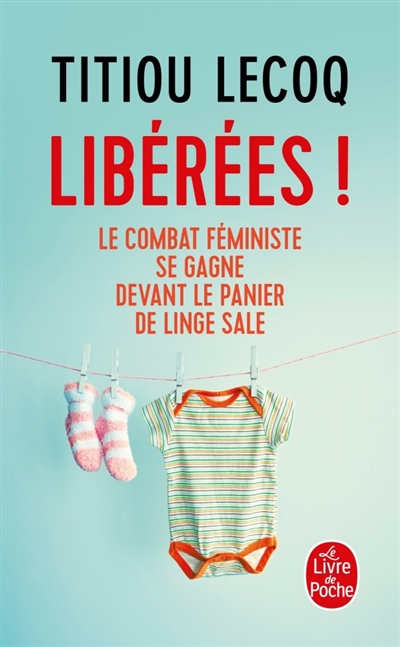 Libérées ! : le combat...