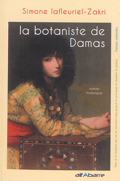 La botaniste de Damas : roman historique
