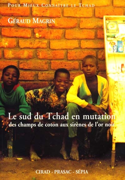 Le sud du Tchad en mutation : des champs de coton aux sirènes de l'or noir