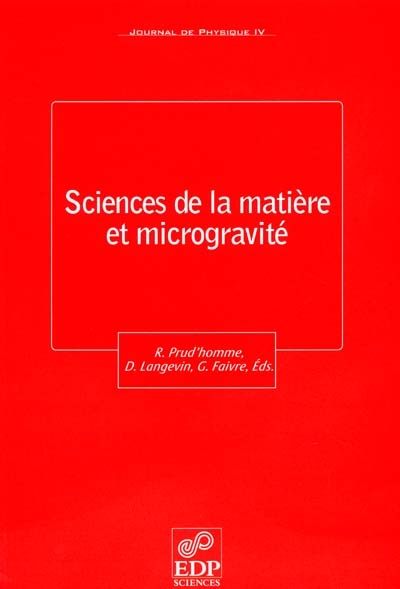 Journal de physique 4, n° 86. Sciences de la matière et microgravité : Paris, France, 14-15 mai 2001