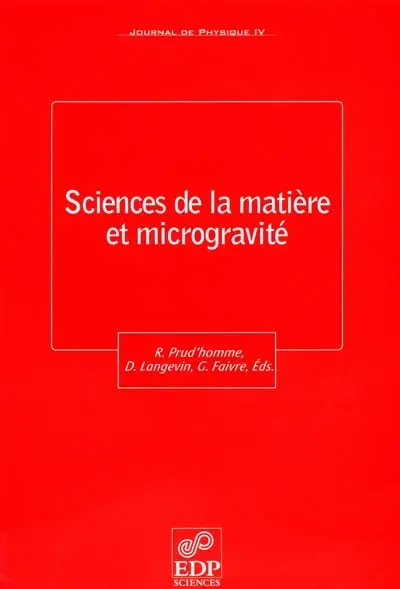 Journal de physique 4, n° 86. Sciences de la matière et microgravité : Paris, France, 14-15 mai 2001