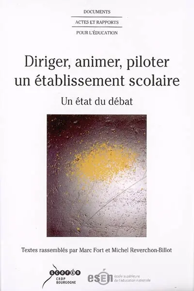 Diriger, animer, piloter un établissement scolaire : un état du débat