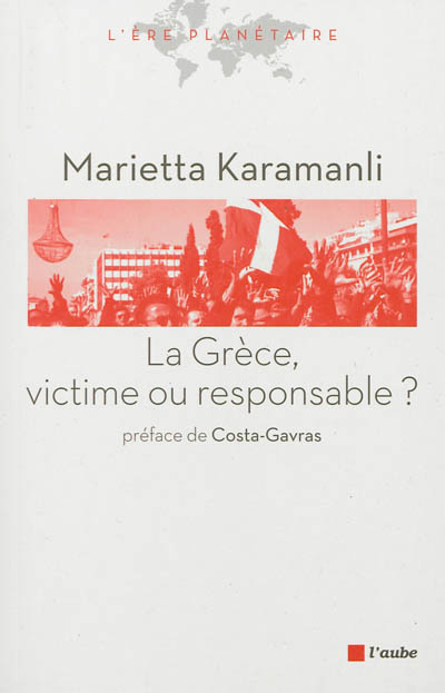 La Grèce, victime ou responsable ?
