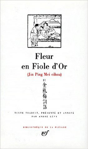 Jin Ping Mei cihua. Vol. 2. Livres VI-X. Fleur en fiole d'or. Vol. 2. Livres VI-X