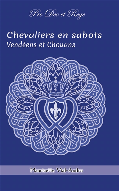 Chevaliers en sabots : 1793, Vendéens et chouans