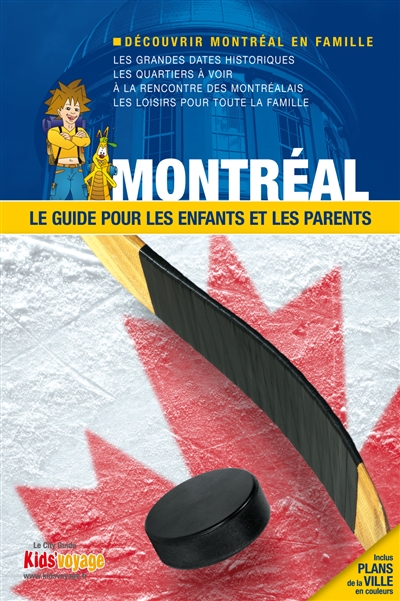 Montréal : le guide pour les enfants et les parents