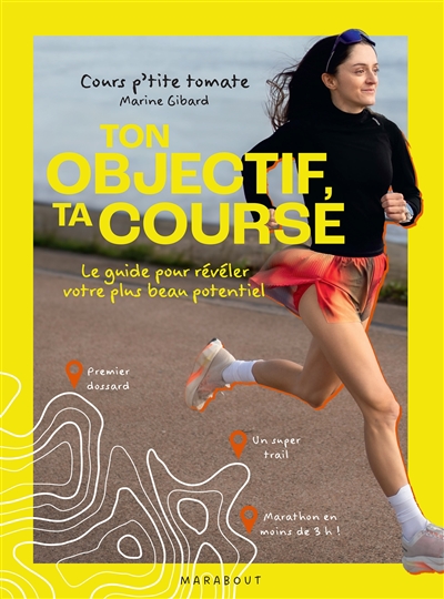 Ton objectif, ta course :...