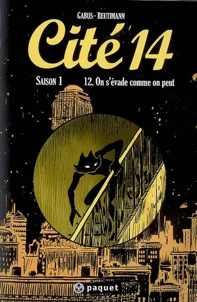 Cité 14 : saison 1. Vol. 12. On s'évade comme on peut