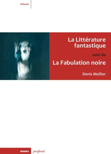 La littérature fantastique. La fabulation noire