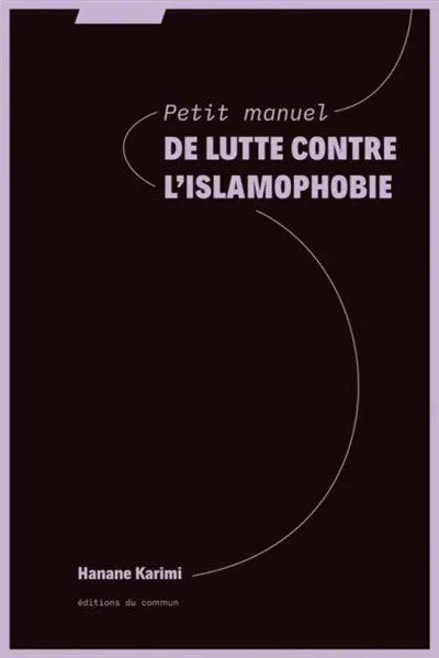 Petit manuel de lutte contre l'islamophobie