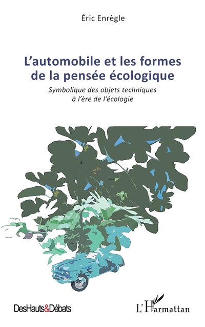 L'automobile et les formes de la pensée écologique : symbolique des objets techniques à l'ère de l'écologie