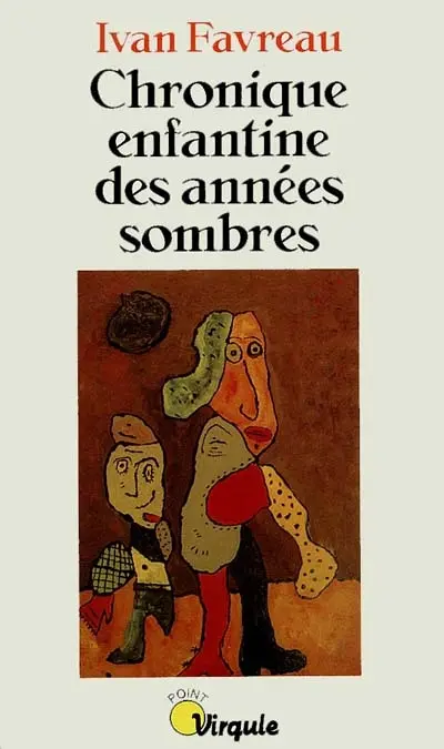 Chronique enfantine des années sombres