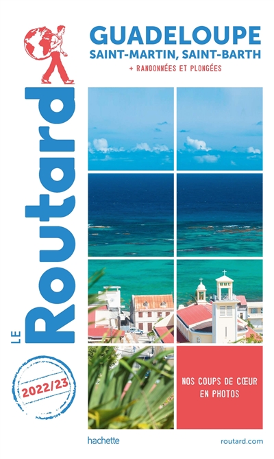 Guadeloupe : Saint-Martin,...