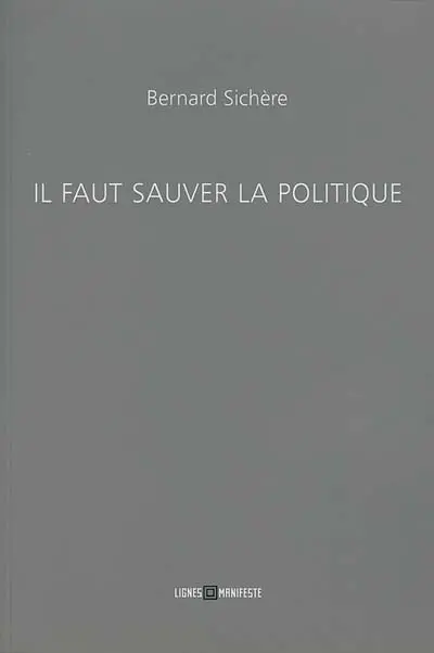 Il faut sauver la politique