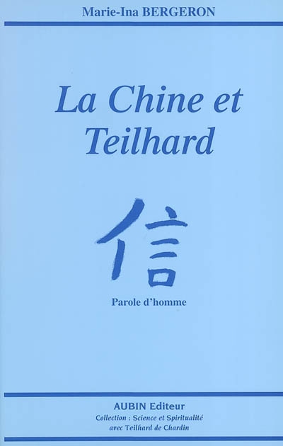La Chine et Teilhard : parole d'homme
