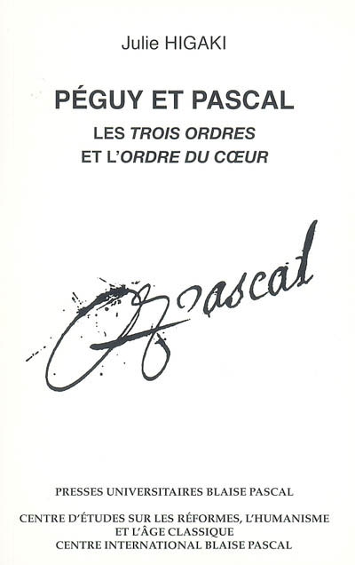 Péguy et Pascal, les trois ordres et l'ordre du coeur