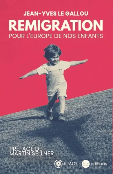 Remigration : pour l'Europe de nos enfants