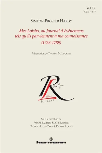 Mes loisirs, ou Journal d'événemens tels qu'ils parviennent à ma connoissance : 1753-1789. Vol. 9. 1786-1787