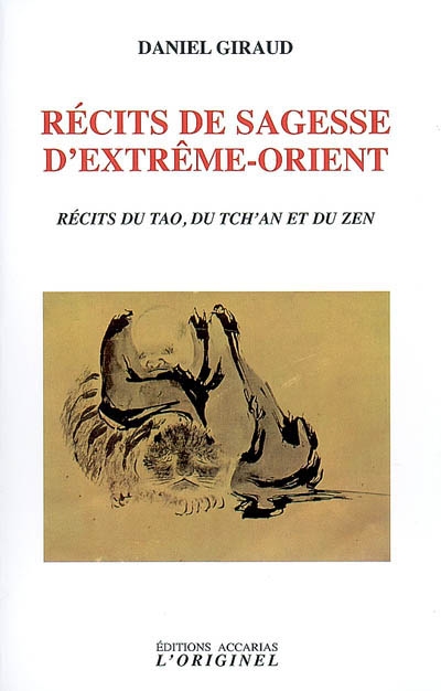 Récits de sagesse d'Extrême-Orient : récits du tao, du tch'an et du zen