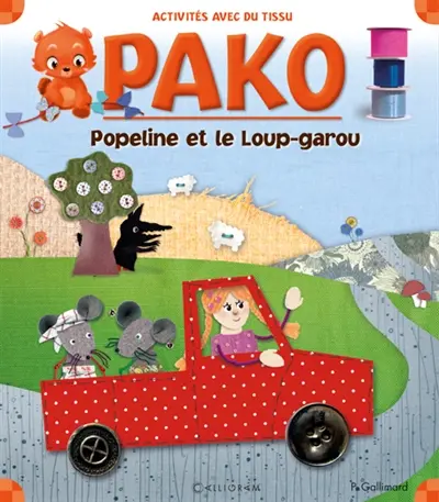 Pako. Vol. 8. Popeline et le loup-garou : activités avec du tissu