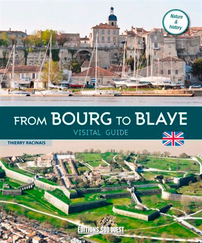 From Bourg to Blaye : visitors' guide