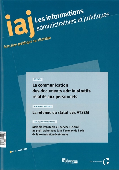 Informations administratives et juridiques, n° 4 (2018). La communication des documents administratifs relatifs aux personnels
