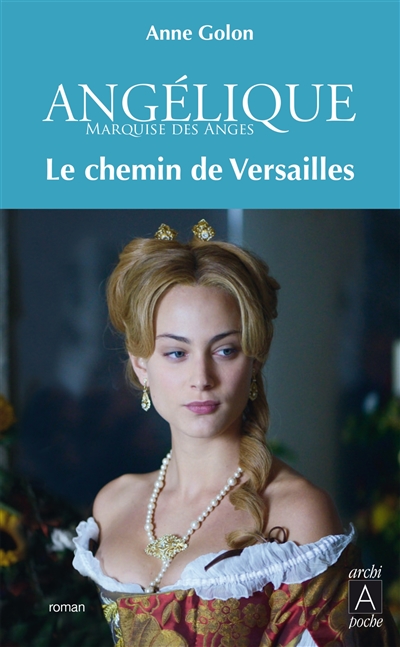 Angélique. Vol. 6. Le chemin de Versailles