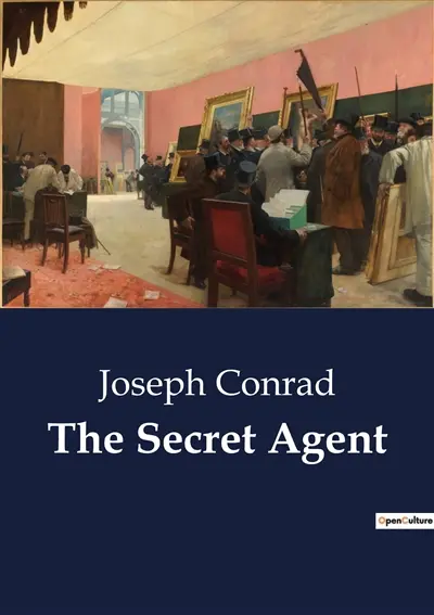 The Secret Agent : A Study in Anarchism and Espionage